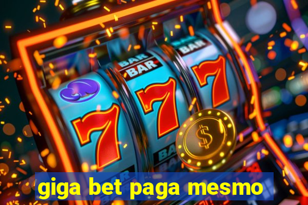 giga bet paga mesmo